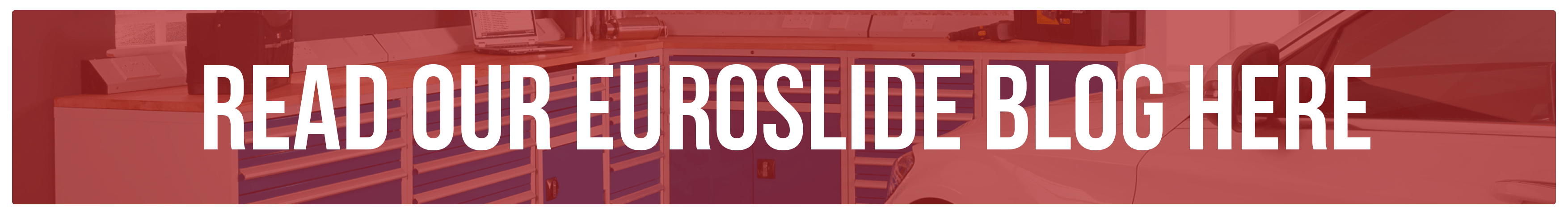 Read Our Euroslide Blog Here