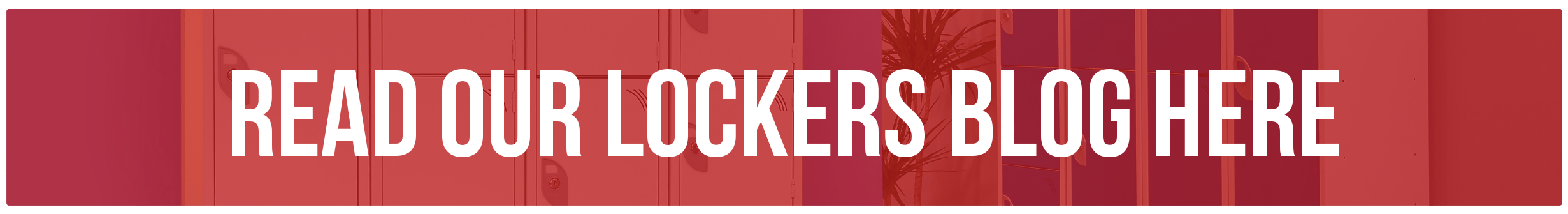 Read Our Lockers Blog Here