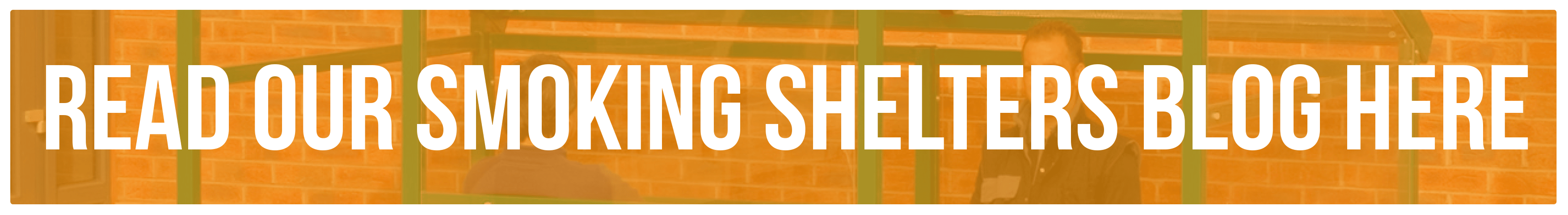Read Our Smoking Shelters Blog Here